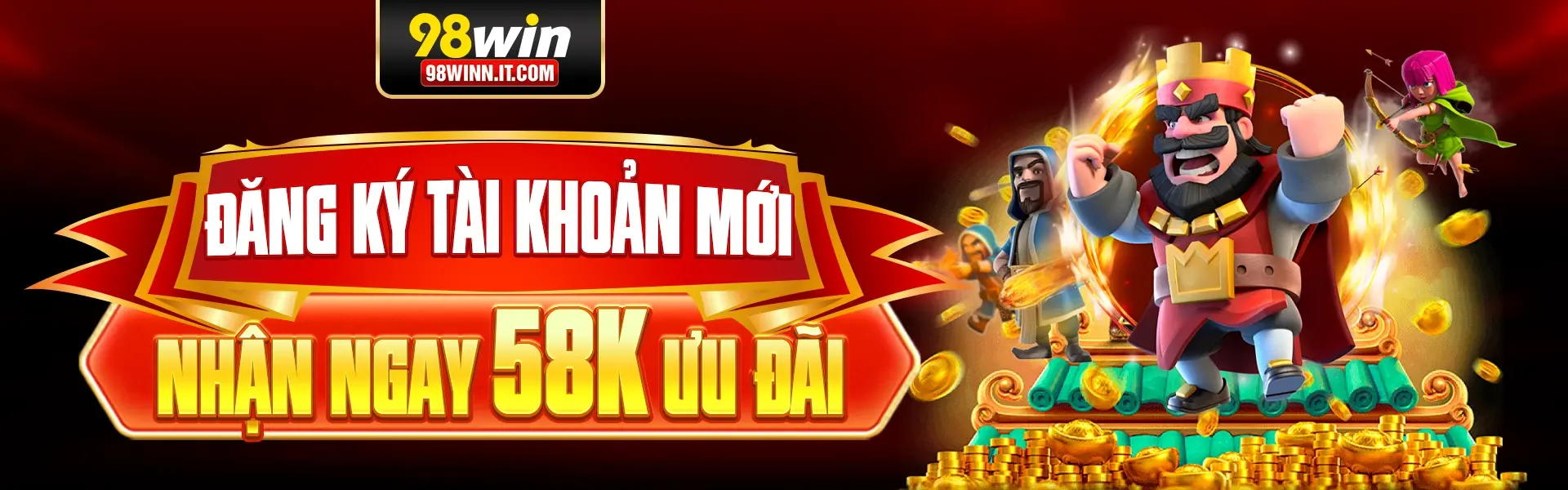 Đăng ký tài khoản mới nhận ngay 58k